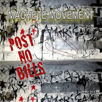 Post No Bills by Machete Movement