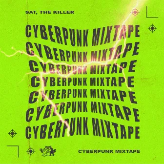 Cyberpunk Mixtape by Sat, The Killer