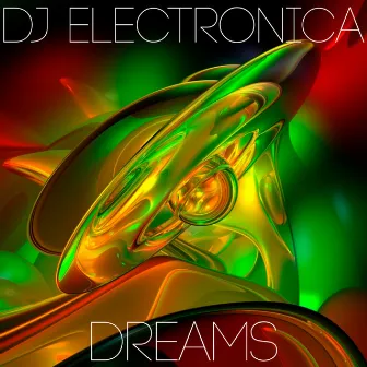 Dreams by D J Electronica