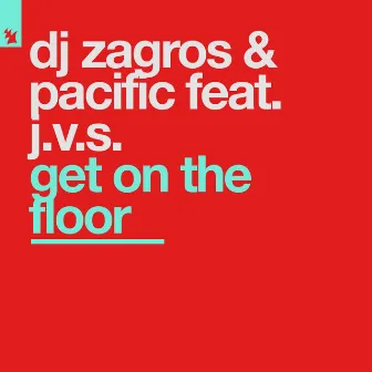 Get On The Floor by DJ Zagros