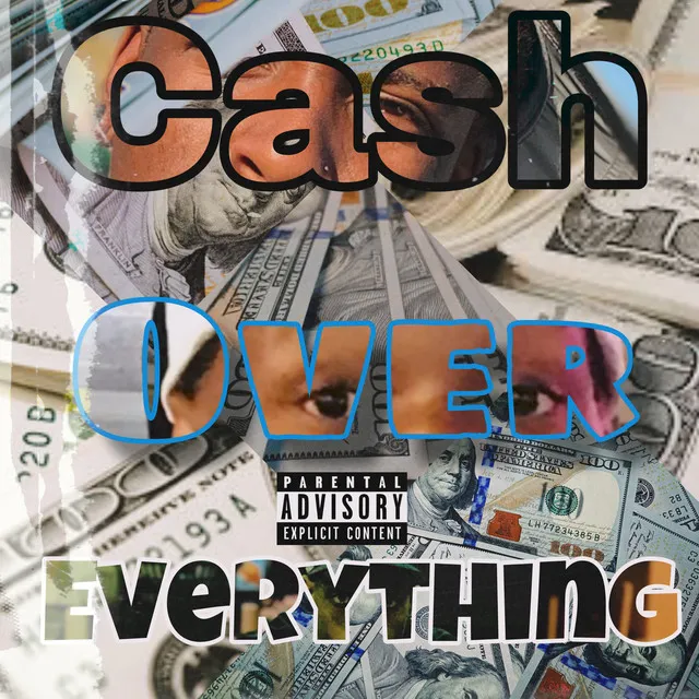 Cash Over Everything