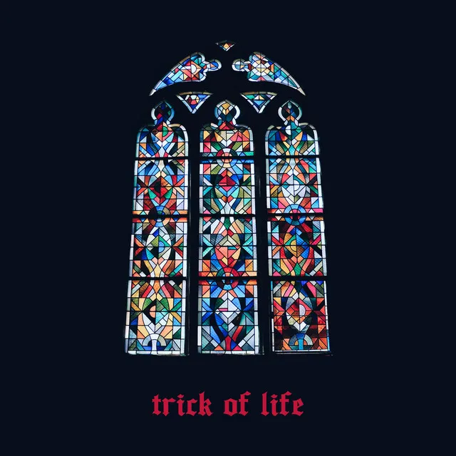 Trick of Life