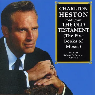 Charlton Heston reads from The Old Testament (The Five Books of Moses) by Charlton Heston