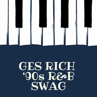 '90s R&B Swag by GES Rich