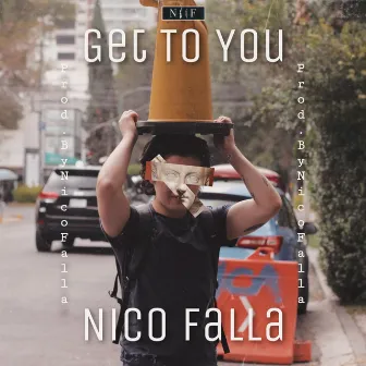 Get To You by Nico Falla