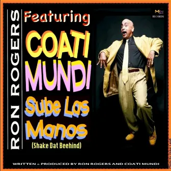 Sube Las Manos (feat. Coati Mundi) by Ron Rogers