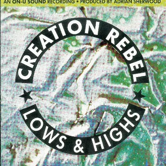 Lows And Highs by Creation Rebel