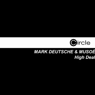 High Deal by Mark Deutsche & Musoé