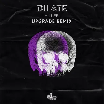 Killer (Upgrade Remix) by Upgrade