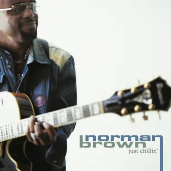 Just Chillin' by Norman Brown