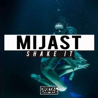 Shake It by MIJAST