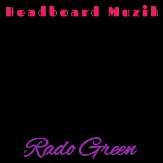 Headboard Muzik by Rado Green