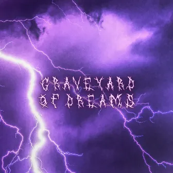 GRAVEYARD OF DREAMS by Any