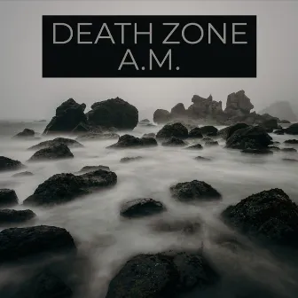 Death Zone by A.M.