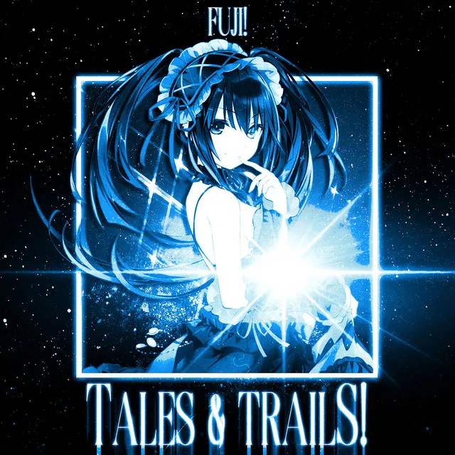 Tales & Trails!