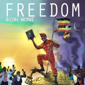 Freedom by Bobi Wine