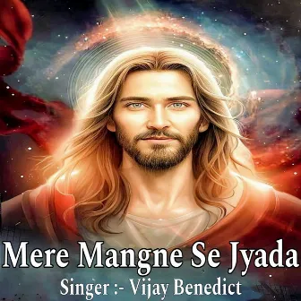 Mere Mangne Se Jyada by Vijay Benedict