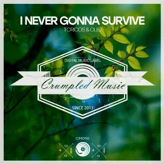 I Never Gonna Survive by Olej