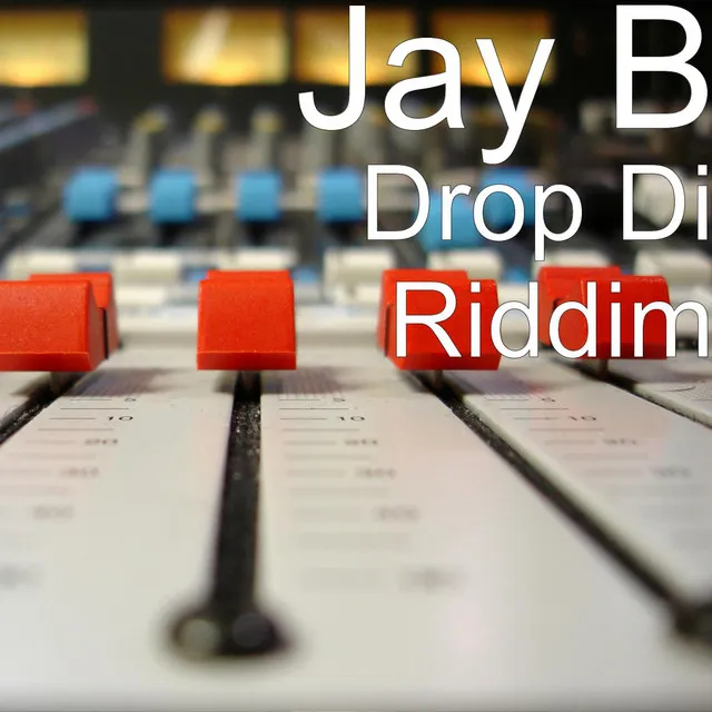 Drop Di Riddim