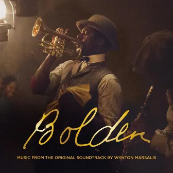 Bolden (Original Soundtrack) by Wynton Marsalis