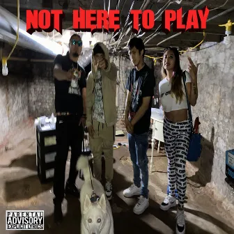 Not here to play by Silverio Mx