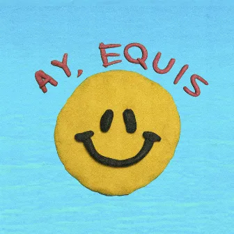 Ay, Equis by Clément