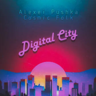 Digital City by Cosmic Folk