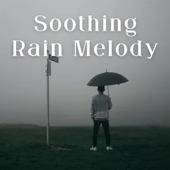 Soothing Rain Melody by Light Morning Music