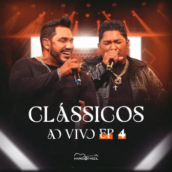 Clássicos (Ep 4) [Ao Vivo] by Mário e Thizil