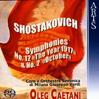 Shostakovich: Symphonies No. 12, Op. 112 & No. 2, Op. 14 by Oleg Caetani