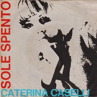 Sole spento by Caterina Caselli