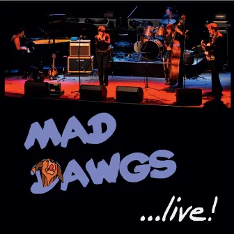 ...live! by Mad Dawgs