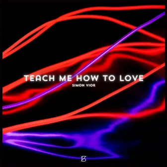 Teach Me How to Love by Simon Vior