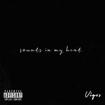 Sounds in My Head by Vigos