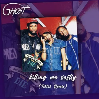 Killing me Softly (Tiktok Remix) by Deejay Ghost