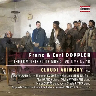 F. & C. Doppler: The Complete Flute Music, Vol. 4 by Claudi Arimany