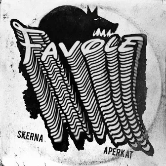 Favole by Skerna & Aperkat