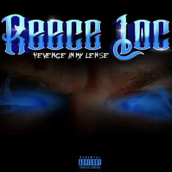 Revenge in My Lense by Reece Loc