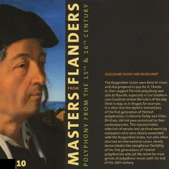 Masters from Flanders: Polyphony from the 15th & 16th century Vol. X by Currende Consort