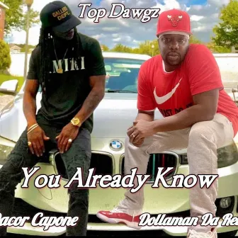 U Already Know ) by Dacor Capone