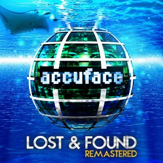 Lost & Found (Remastered and Bonus Tracks) by Accuface