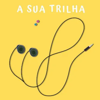 A Sua Trilha by Willian Talmid