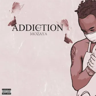 Addiction by Mozaya