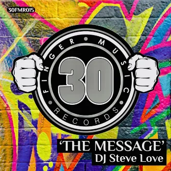 The Message by Dj Steve Love