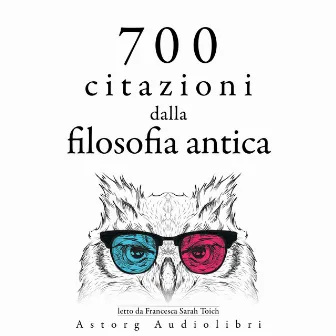 700 citazioni dalla filosofia antica (Le migliori citazioni) by Aristoteles