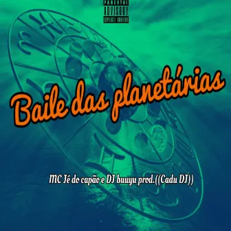 Baile das Planetarias by Dj Buuyu