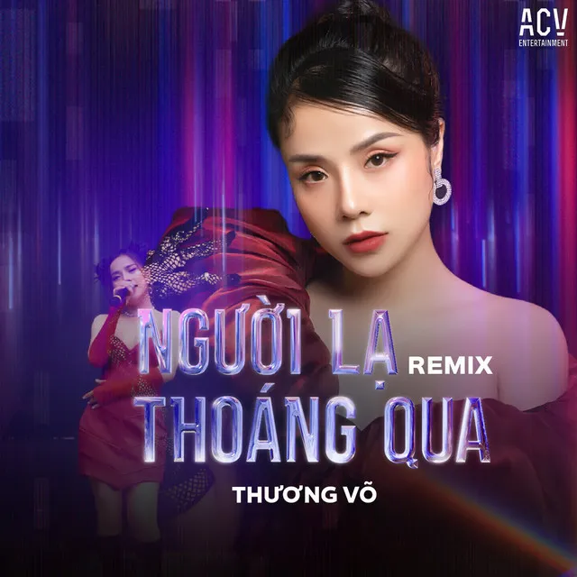 Người Lạ Thoáng Qua - Mike.N Remix