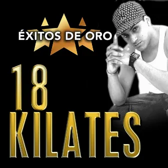 Éxitos De Oro by 18 Kilates