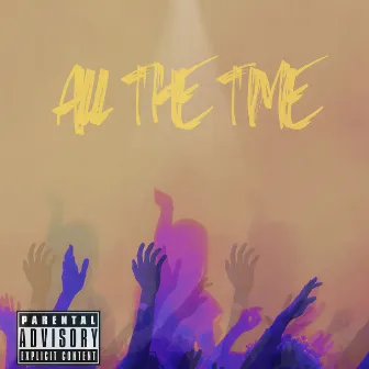 All the Time by Jiggy LaFlare