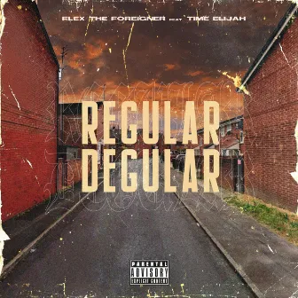 Regular Degular by Flex the Foreigner